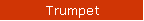 Trumpet